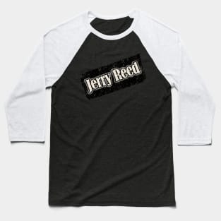 NYINDIRPROJEK - Jerry Reed Baseball T-Shirt
